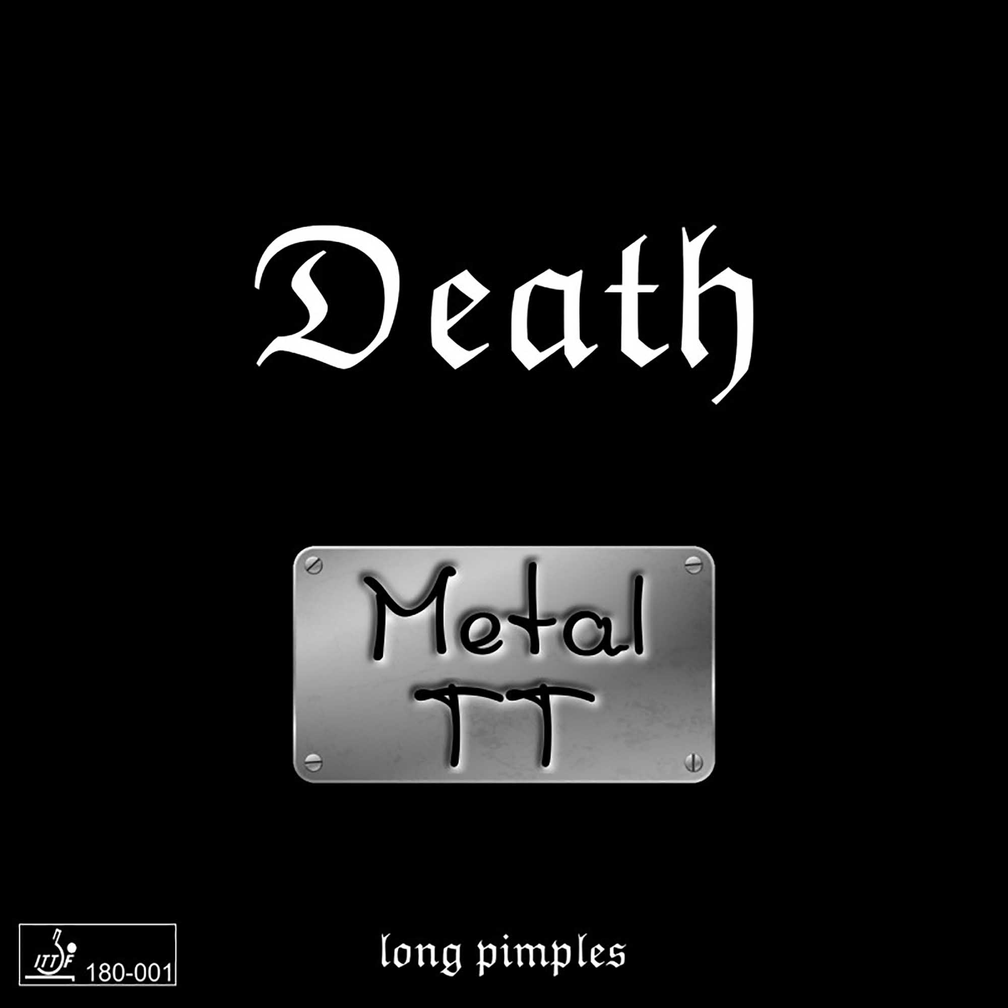 Metal TT Belag Death